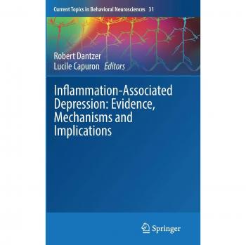 Inflammation-Associated Depression: Evidence, Mechanisms and Implications (Current Topics in Behavioral Neurosciences)