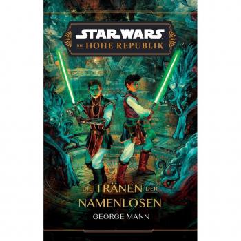 Star Wars: Die Hohe Republik - Die Tränen der Namenlosen