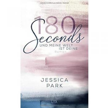 180 Seconds - Und meine Welt ist deine
