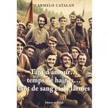 Tant d'amour, temps de haines, tant de sang et de larmes