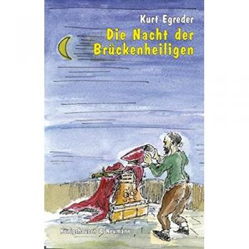 Egreder, Kurt: Die Nacht der Brückenheiligen