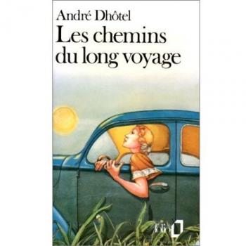 André Dhôtel Chemins Du Long Voyage (Folio)