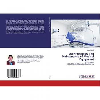 Moradi, Musa: User Principles and Maintenance of Medical Equipment