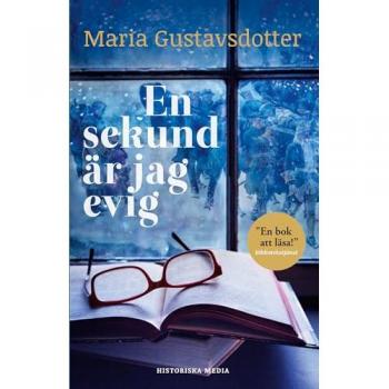 Gustavsdotter, Maria: En sekund är jag evig