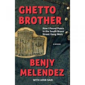 Ghetto Brother: How I Found Peace in the South Bronx Street Gang Wars
