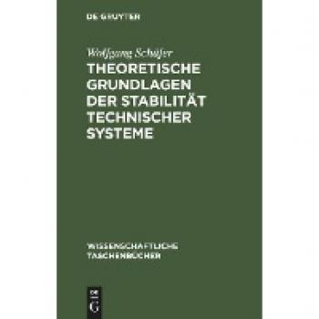 Theoretische Grundlagen der Stabilität technischer Systeme