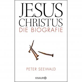 Peter Seewald Jesus Christus: Die Biografie