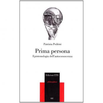 Prima persona. Epistemologia dell'autoconoscenza