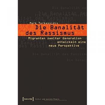 Terkessidis, Mark: Die Banalität des Rassismus