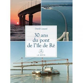 30 ans du pont de l'île de Ré