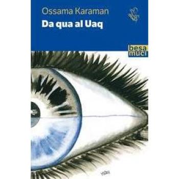 Da qua al Uaq. Ediz. italiana e araba