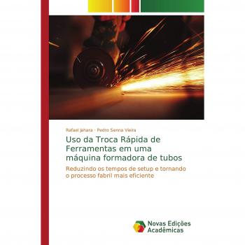 Uso da Troca Rápida de Ferramentas em uma máquina formadora de tubos: Reduzindo os tempos de setup e tornando o processo fabril mais eficiente