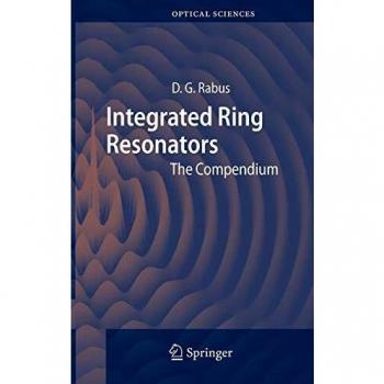 Integrated Ring Resonators: The Compendium