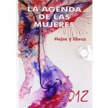 Agenda 2012. Mujeres Viejas Y Libres (Por Días) - VV. AA