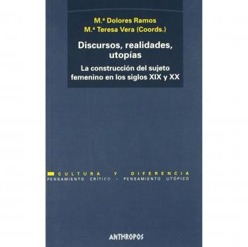 Discursos, realidades, utopias/ Discourses, Realities, Utopias, Cultura Y Diferencia/ Culture and Difference
