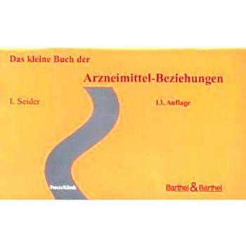 Das kleine Buch der Arzneimittel-Beziehungen