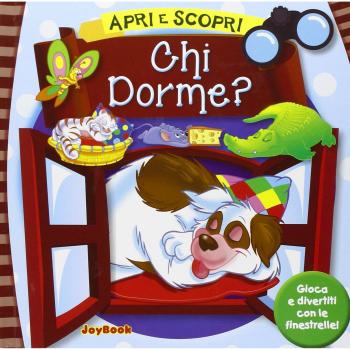 Chi dorme? Ediz. illustrata
