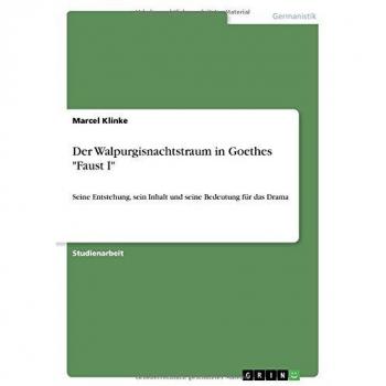 Klinke, Marcel: Der Walpurgisnachtstraum in Goethes Faust I
