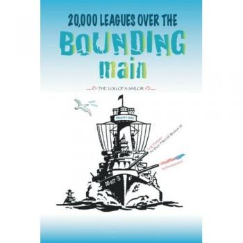 20,000 Leagues Over the Bounding Main: The Log of a Sailor