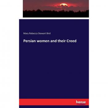 Persian women and their Creed