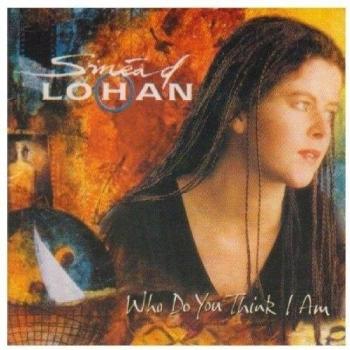 Who Do You Think I Am - Sinéad Lohan