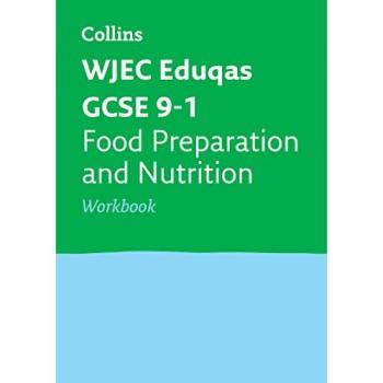 WJEC Eduqas GCSE 9-1 Food Preparation and Nutrition Workbook : Ideal for the 2026 and 2027 Exams