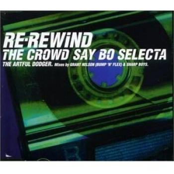Re-Rewind - The Crowd Say Bo Selecta