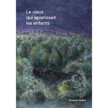 Le vieux qui aplatissait les enfants - Thomas Grand - Askip - broché - Album jeunesse