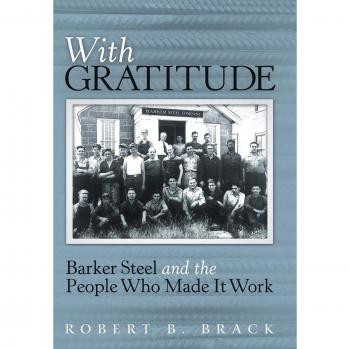 With Gratitude: Barker Steel and the People Who Made It Work