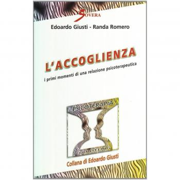 L' accoglienza. I primi momenti di una relazione psicoterapeutica