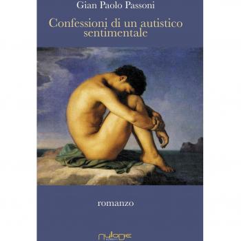 Confessioni di un autistico sentimentale