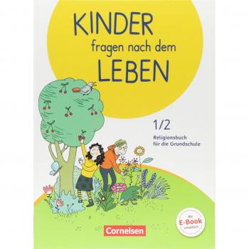 Kinder fragen nach dem Leben - Evangelische Religion - Neuausgabe 2018 - 1./2. Schuljahr