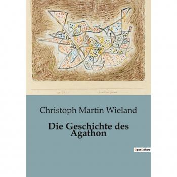 Die Geschichte des Agathon