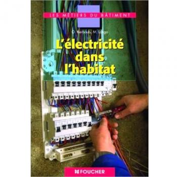 L'électricité dans l'habitat (Metiers du Bâtiment)