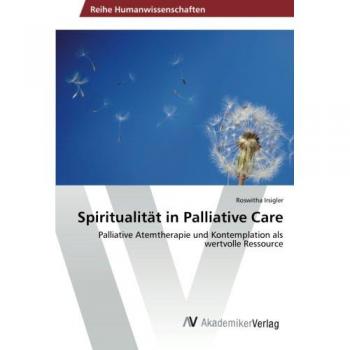 Irsigler, Roswitha: Spiritualität in Palliative Care