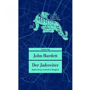 Der Jadereiter: Kriminalroman. Jitpleecheep ermittelt in Bangkok (1) (Unionsverlag Taschenbücher)