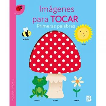 PRIMERAS PALABRAS - IMÁGENES PARA TOCAR.