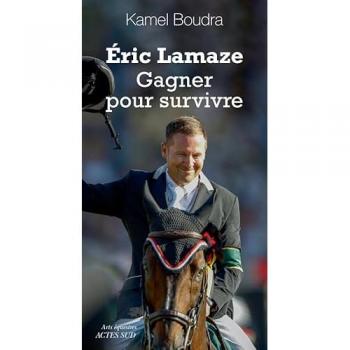 Éric Lamaze. Gagner pour survivre (Broché)
