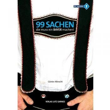 Günter Albrecht 99 Sachen, Die Muss Ein Bayer Machen!