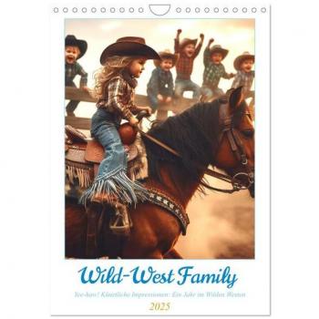 Wild-West Family - Yee-haw! Künstliche Impressionen: Ein Jahr im Wilden Westen (Wandkalender 2025 DIN A4 hoch) CALVENDO Monatskalender