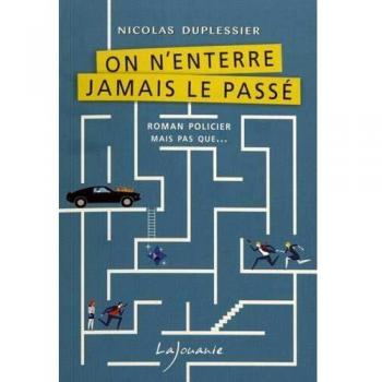 On N'Enterre Jamais Le Passé