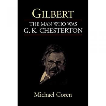 Gilbert the Man Who Was G. K. Chesterton