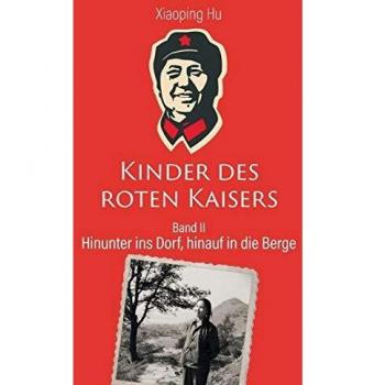 Kinder des roten Kaisers: Hinunter ins Dorf, hinauf in die Berge