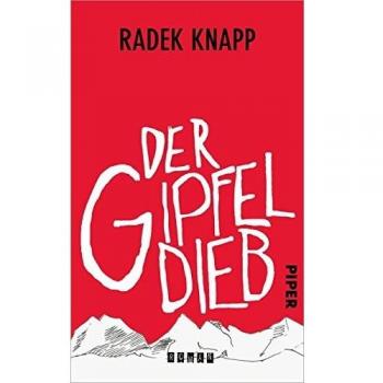 Radek Knapp Der Gipfeldieb: Roman