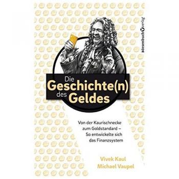 Die Geschichten des Geldes: Von der Kaurischnecke zum Goldstandard - So entwickelte sich das Finanzsystem