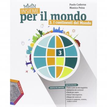 Insieme per il mondo. Con atlante. Per la Scuola media. Con DVD. Con e-book. Con espansione online. I continenti del mondo-Verso l'esame