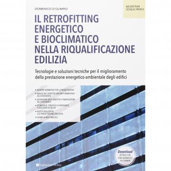 Il retrofitting energetico e bioclimatico nella riqualificazione edilizia. Tecnologie e soluzioni tecniche per il miglioramento della prestazione energetico-ambientale degli edifici