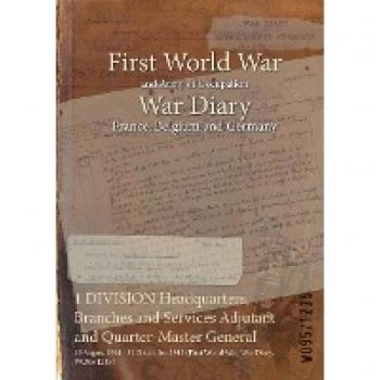 1 DIVISION Headquarters, Branches and Services Adjutant and Quarter-Master General: 19 August 1914 - 31 December 1915 (First World War, War Diary, WO95/1235)