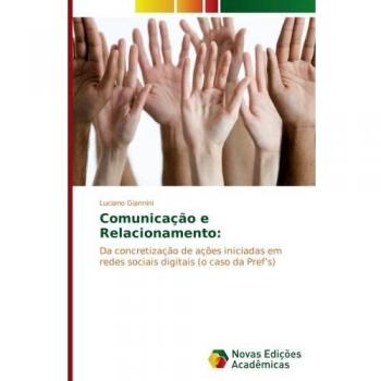 Comunicao e Relacionamento:: Da concretizao de aes iniciadas em redes sociais digitais
