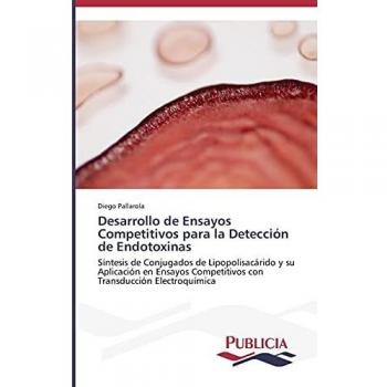 Desarrollo de Ensayos Competitivos para la Detección de Endotoxinas: Síntesis de Conjugados de Lipopolisacárido y su Aplicación en Ensayos Competitivos con Transducción Electroquímica